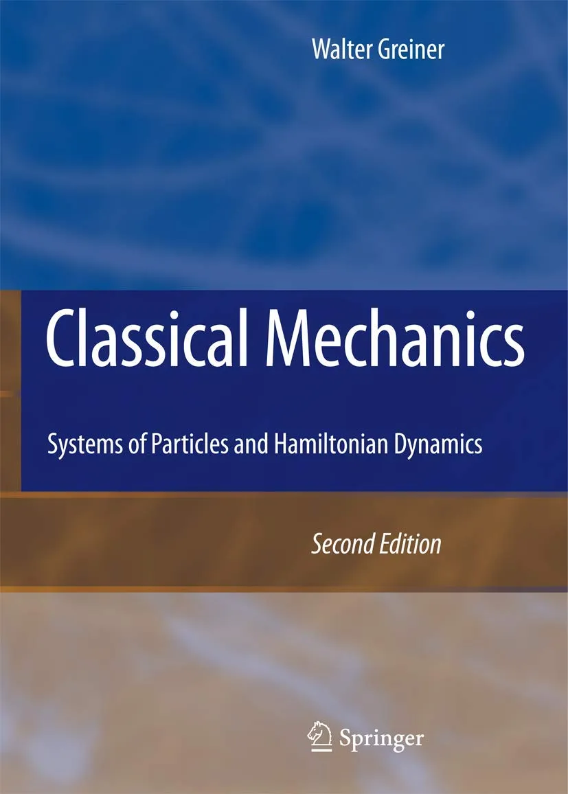 Classical Mechanics Systems of Particles and Hamiltonian Dynamics | 2nd Edition | Paperback