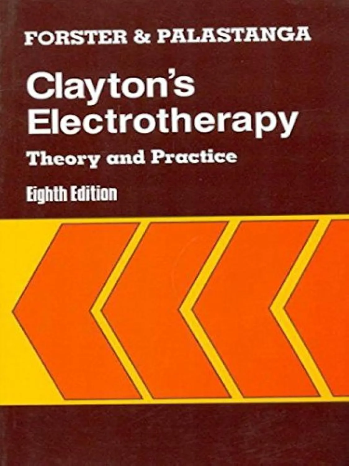 Clayton's Electrotherapy  Theory and Practice | 8th Edition