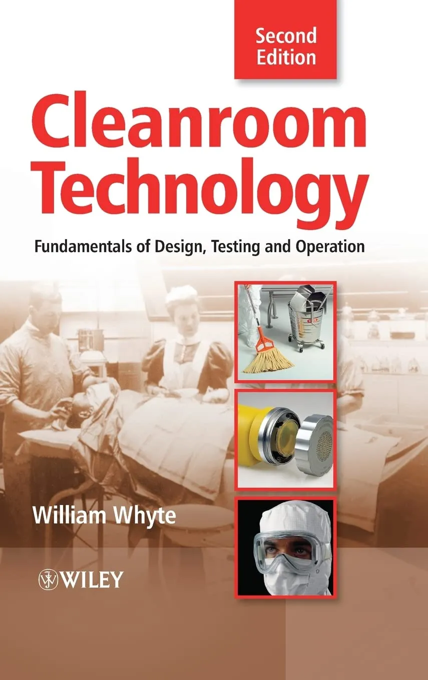 Cleanroom Technology - Fundamentals of Design | Testing and Operation 2nd Edition