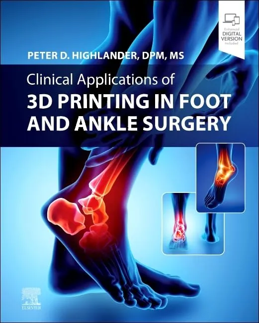 Clinical Applications Of 3D Printing In Foot And Ankle Sugery With Access Code | Hardcover