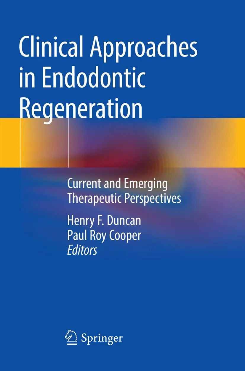 Clinical Approaches In Endodontic Regeneration Current And Emerging Therapeutic Perspectives | Paperback