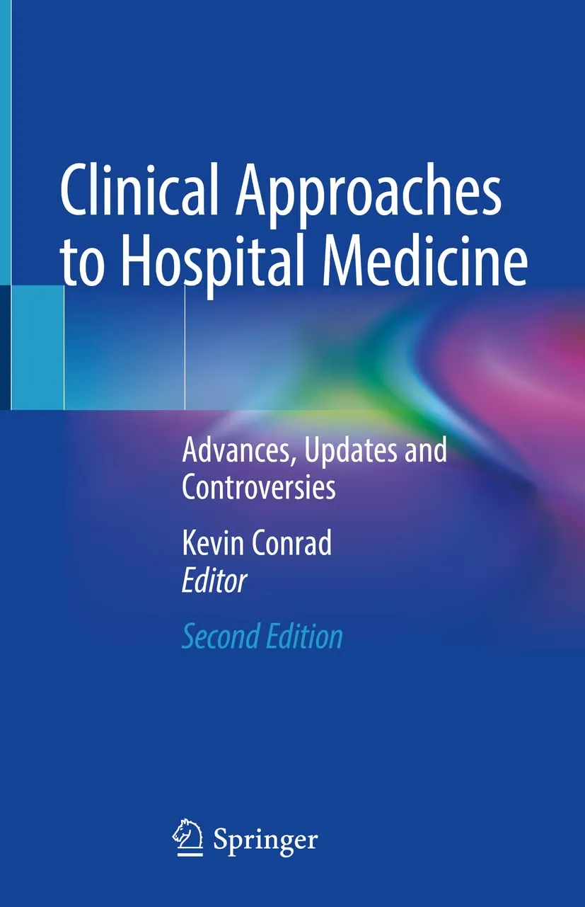 Clinical Approaches To Hospital Medicine Advances Updates and Controversies | 2nd Edition | Hardcover
