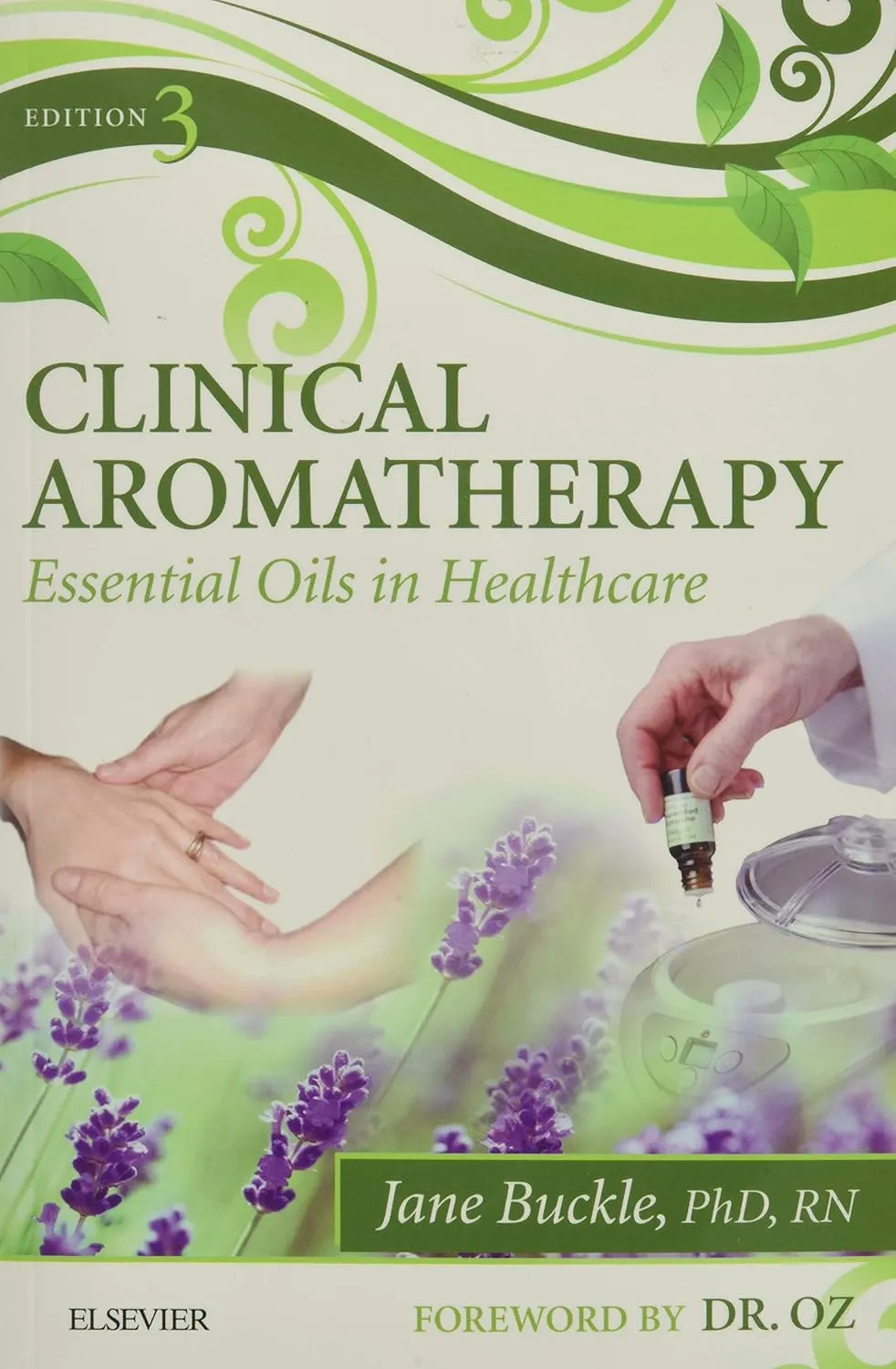 Clinical Aromatherapy Essential Oils In Healthcare Third Edition | Paperback