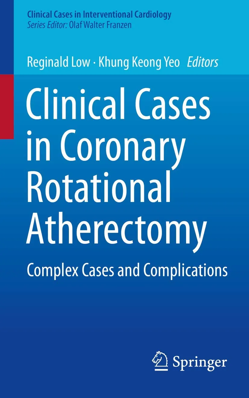Clinical Cases In Coronary Rotational Atherectomy Complex Cases And Complications | Paperback