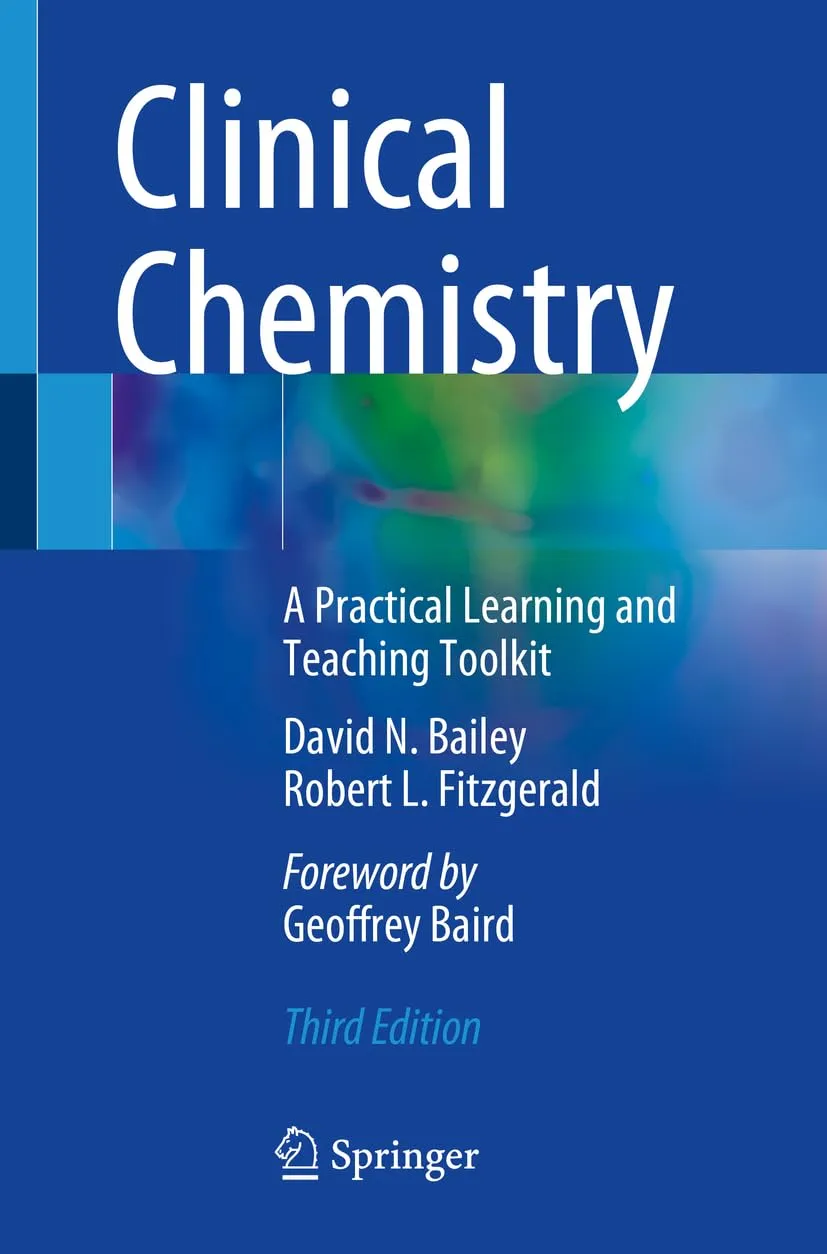Clinical Chemistry A Practical Learning And Teaching Toolkit Third Editiond | Paperback
