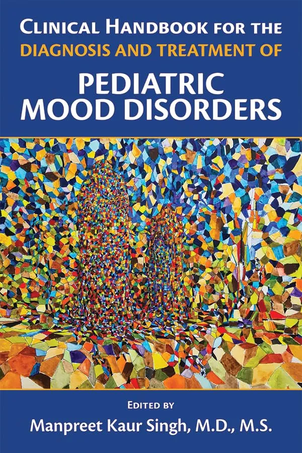 Clinical Handbook for the Diagnosis and Treatment of Pediatric Mood Disorders | Paperback