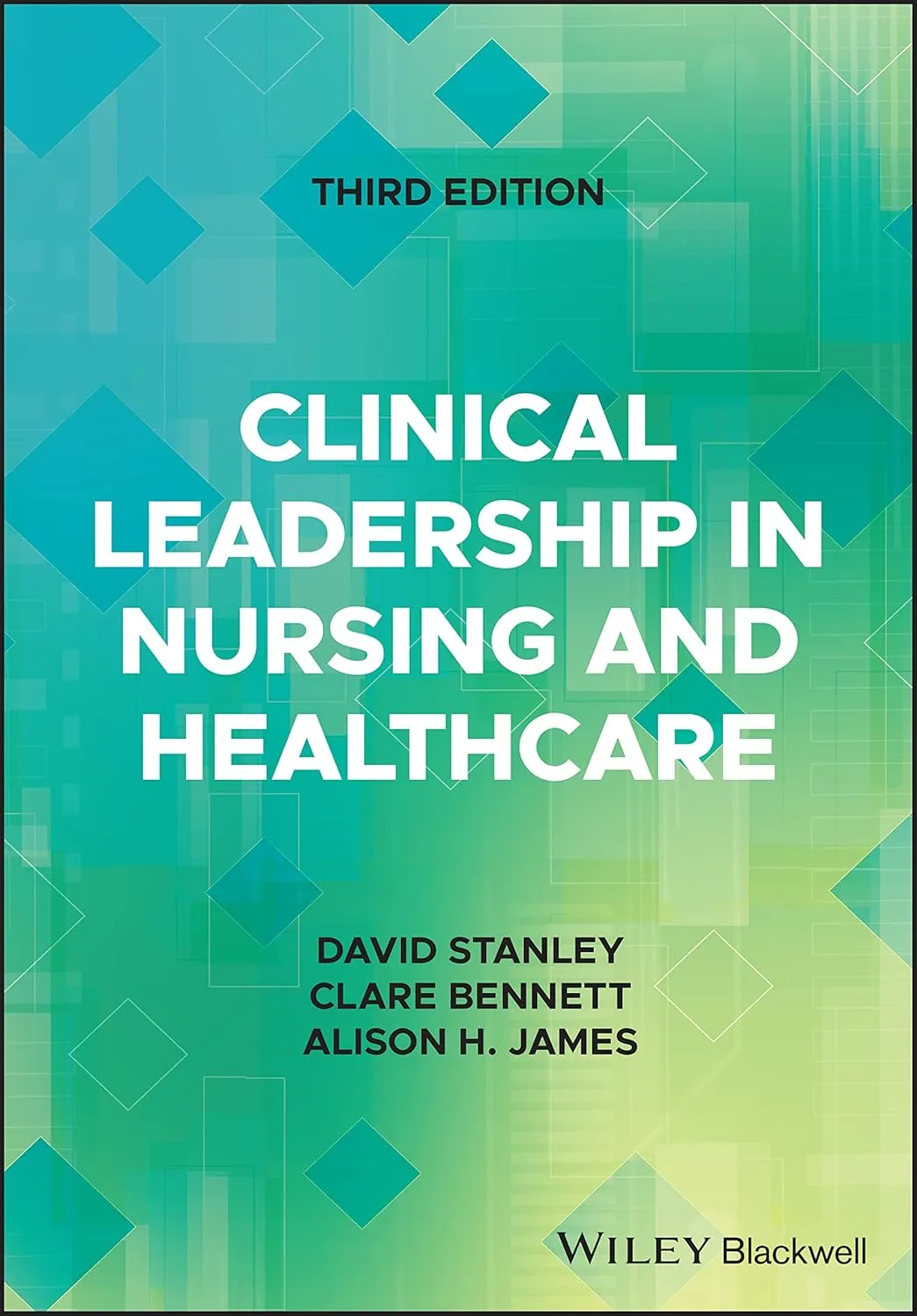Clinical Leadership In Nursing And Healthcare Third Edition | Paperback