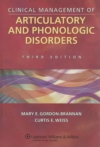 Clinical Management of Articulatory and Phonologic Disorders | Third Edition | Hardcover