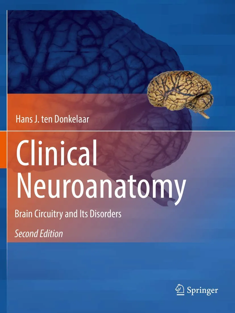 Clinical Neuroanatomy Brain Circuitry And Its Disorders 2nd Edition | Paperback
