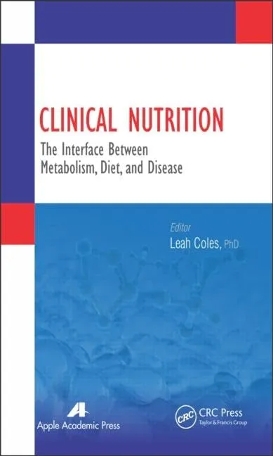 Clinical Nutrition The Interface Between Metabolism | Diet | and Disease | Hardcover