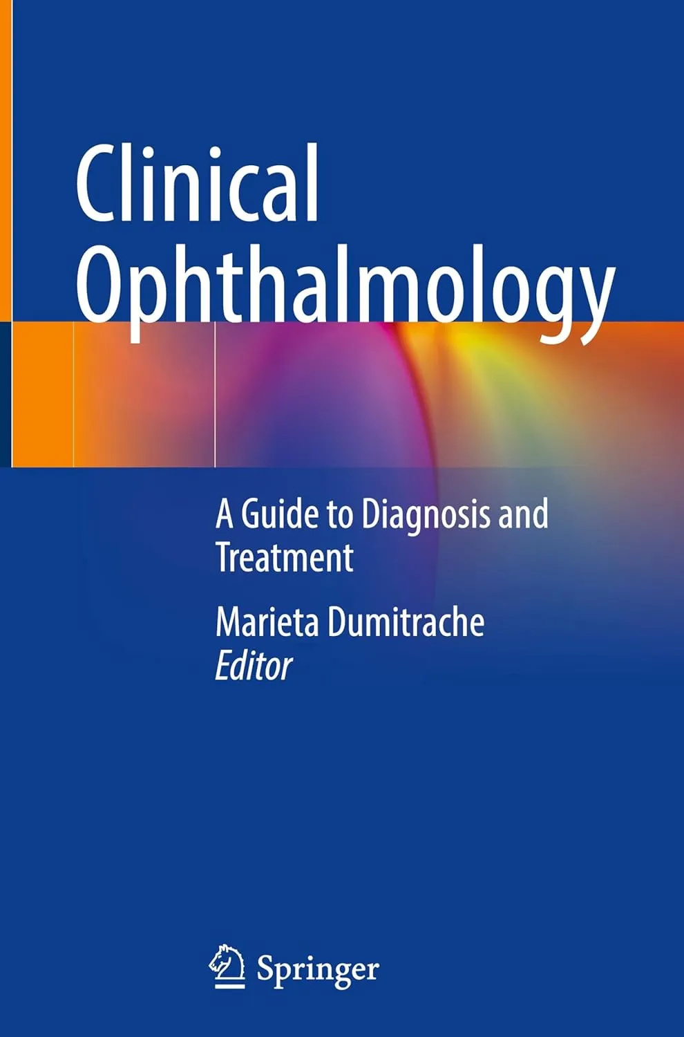 Clinical Ophthalmology A Guide To Diagnosis And Treatment | Hardcover