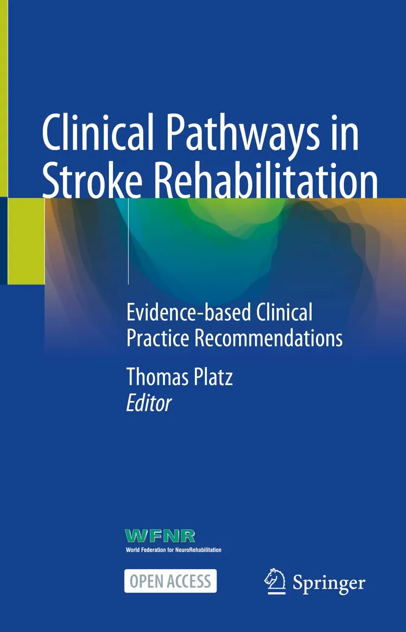 Clinical Pathways In Stroke Rehabilitation Evidence Based Clinical Practice Recommendations | Hardcover