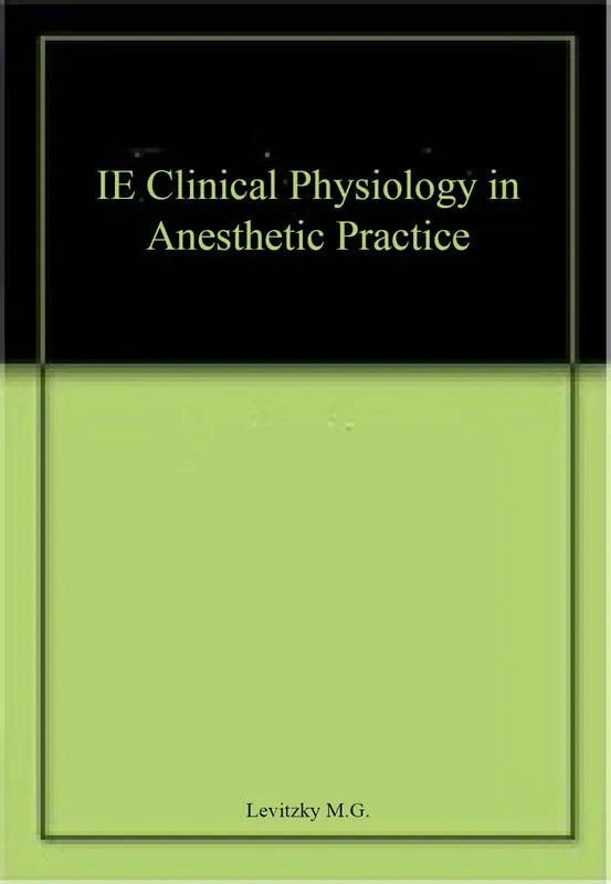 Clinical Physiology In Anesthetic Practice (Ie) | Paperback