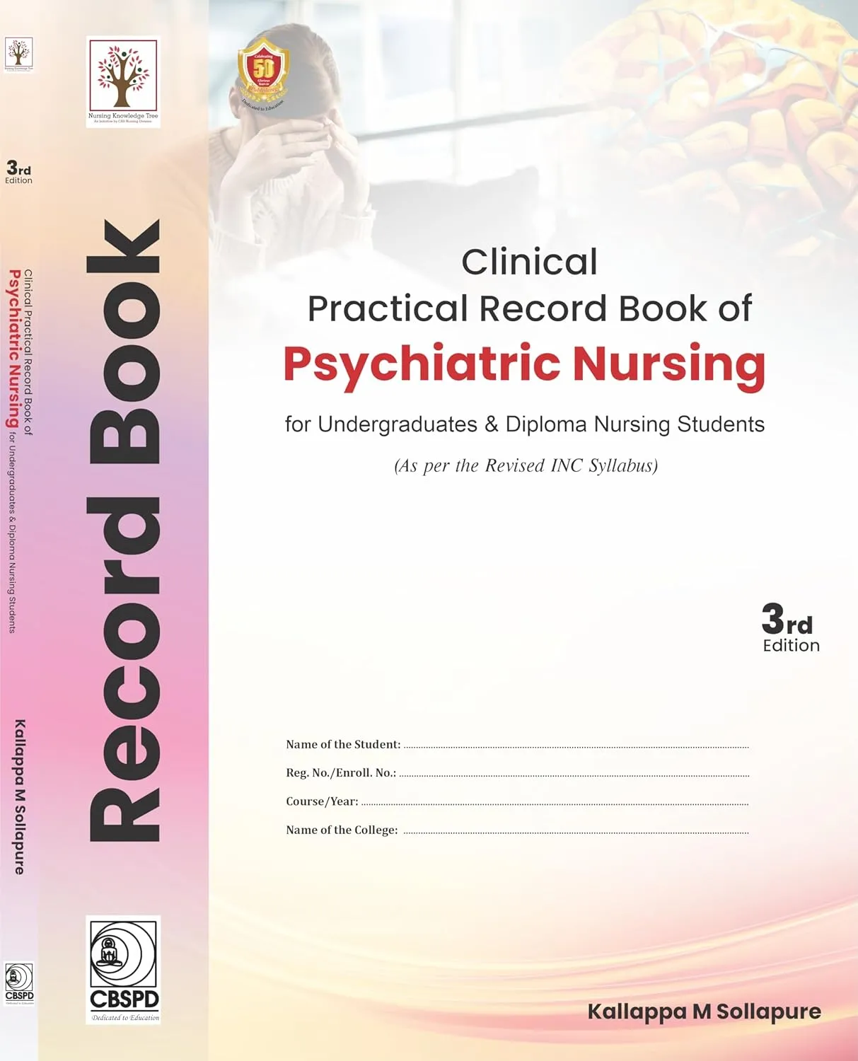 Clinical Practical Record Book Of Psychiatric Nursing For Undergraduates And Diploma Nursing Students Third Editiond | Paperback