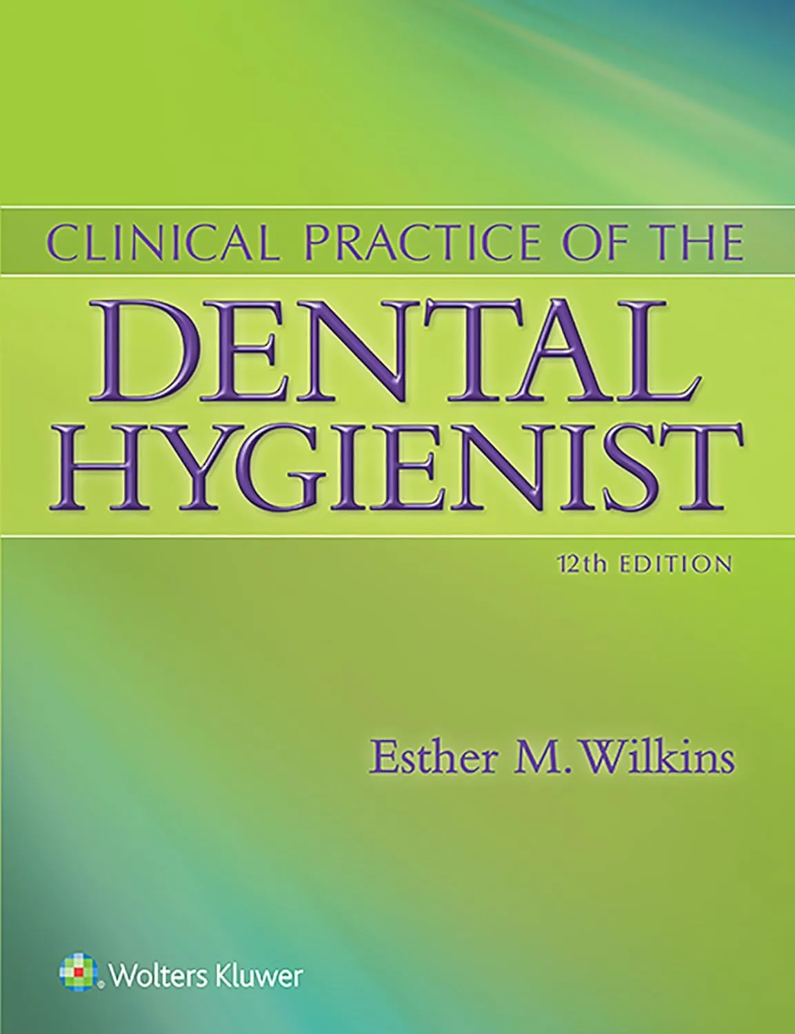 Clinical Practice of the Dental Hygienist | 12nd Edition | Hardcover