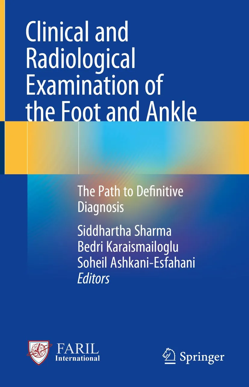 Clinical And Radiological Examination Of The Foot And Ankle The Path To Definitive Diagnosis | Hardcover