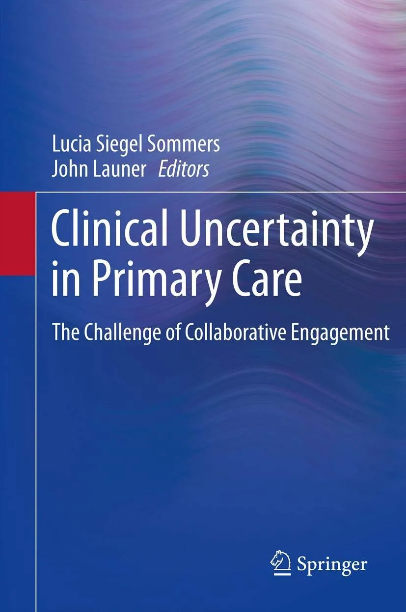Clinical Uncertainty in Primary Care | Hardcover