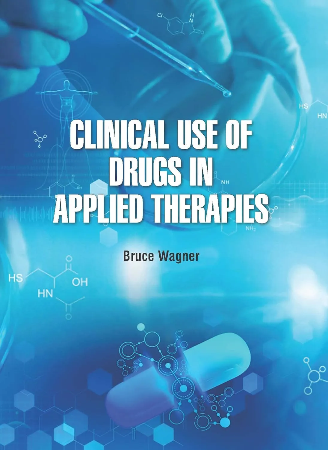 Clinical Use Of Drugs In Applied Therapies | Hardcover