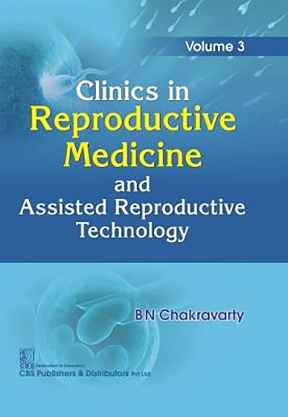Clinics In Reproductive Medicine And Assisted Reproductive Technology Vol 3 | Hardcover