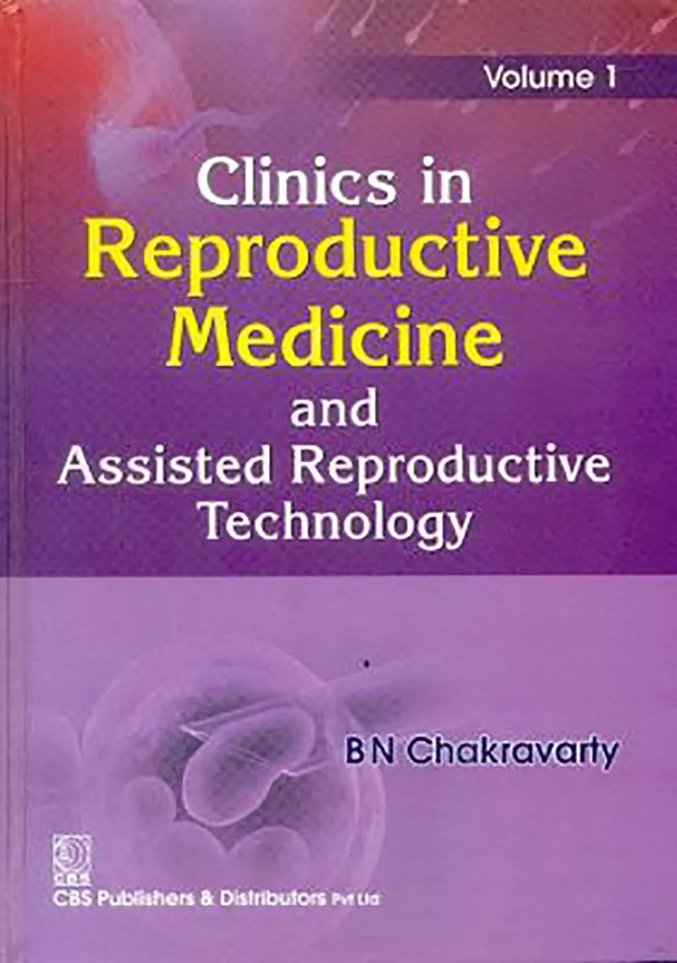 Clinics in Reproductive Medicine and Assisted Reproductive Technology | Volume 1 | Hardcover
