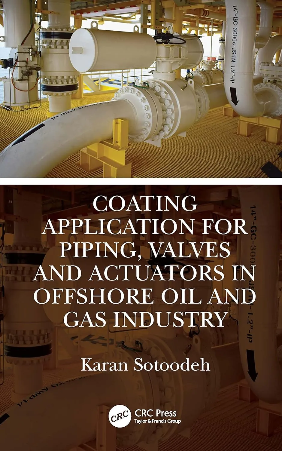 Coating Application For Piping Valves And Actuators In Offshore Oil And Gas Industry | Hardcover