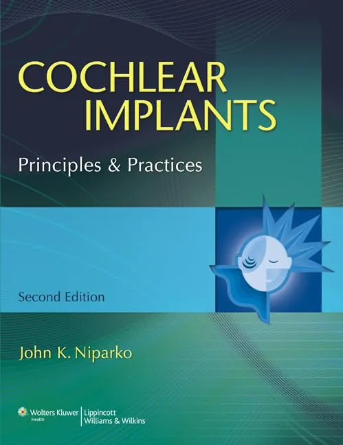 Cochlear Implants Principles and Practices | 2nd Edition | Hardcover