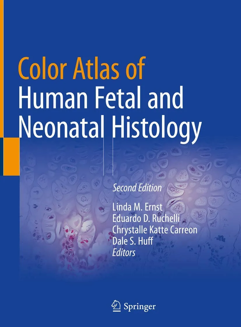 Color Atlas of Human Fetal and neonatal Histology | 2nd Edition | Hardcover
