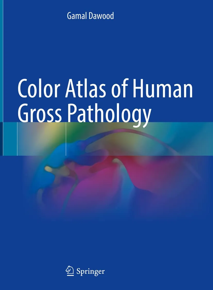 Color Atlas of Human Gross Pathology | Hardcover