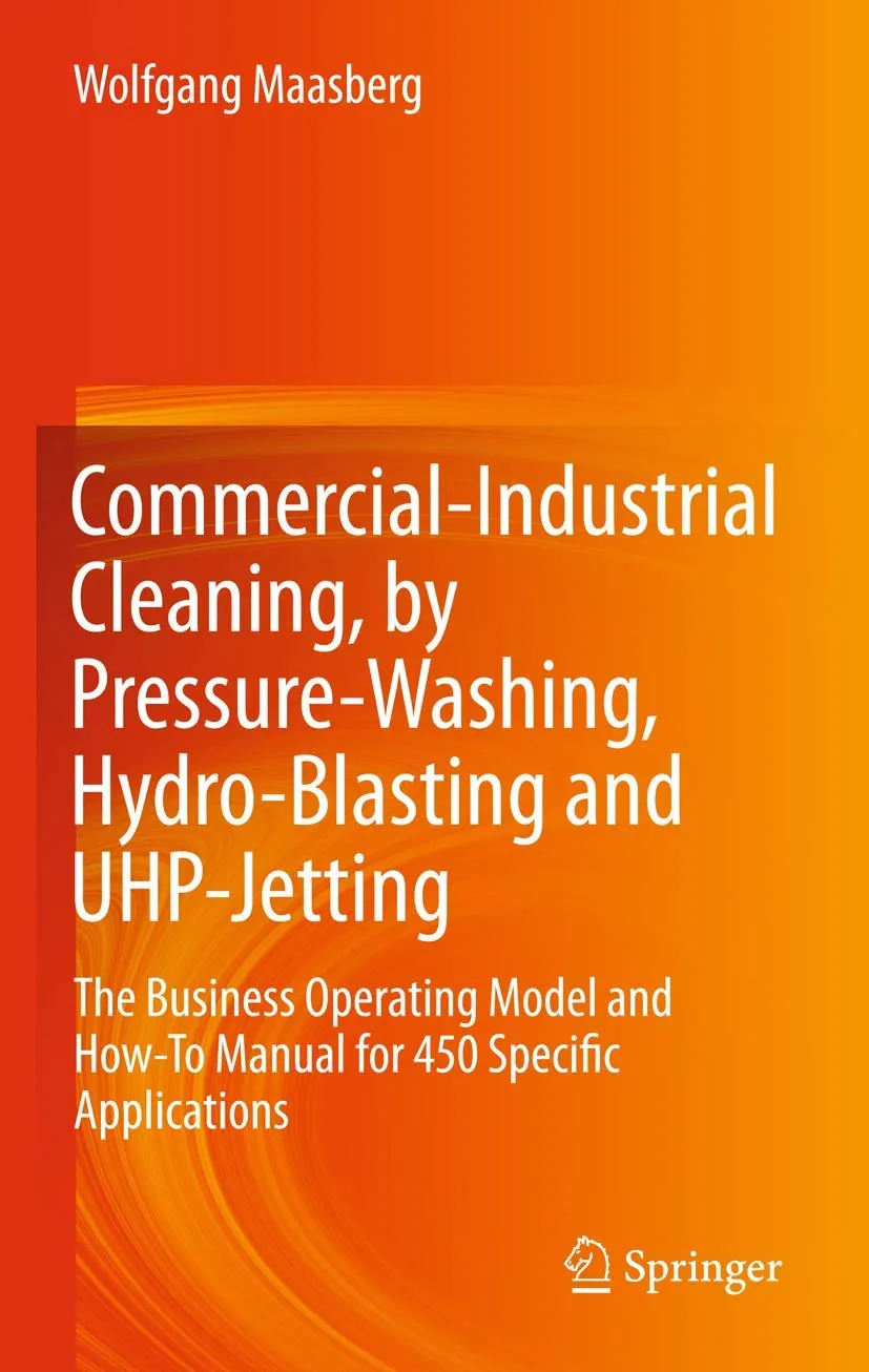 Commercial-Industrial Cleaning | By Pressure-Washing | Hydro-Blasting and Uhp-Jetting | Hardcover