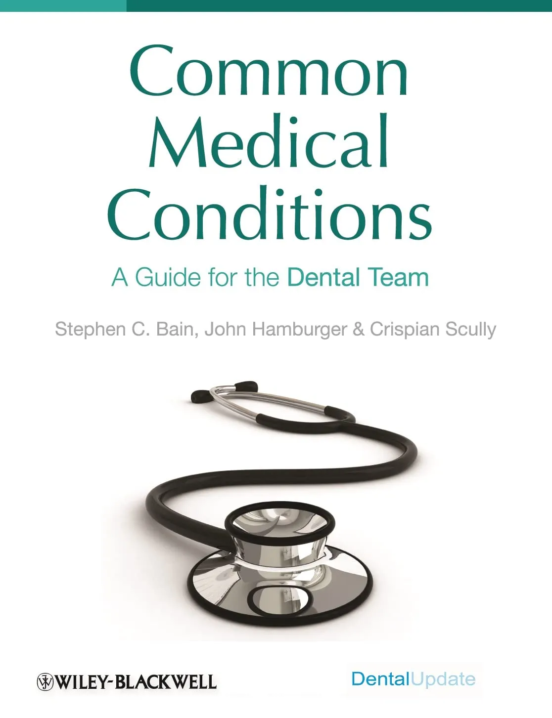 Common Medical Conditions A Guide for the Dental Team | Hardcover