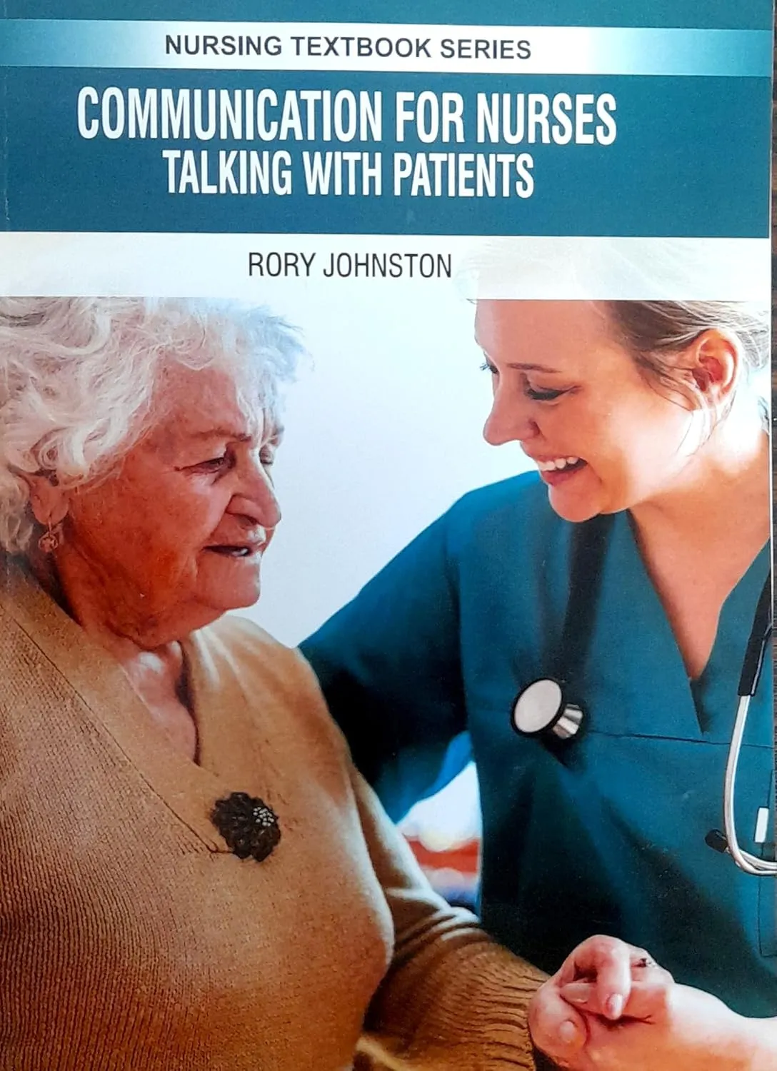 Communication for Nurses Talking With Patients (Nursing Textbook Series) | Paperback