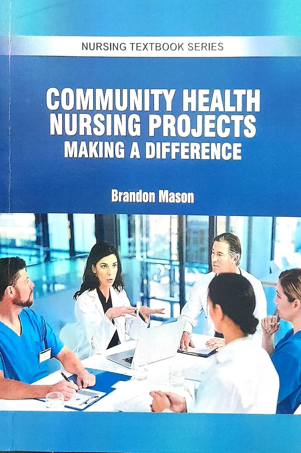 Community Health Nursing Projects Making A Difference (Nursing Textbook Series) | Paperback