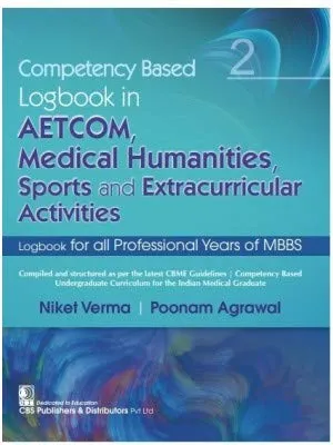 Competency Based Logbook in AETCOM | Medical Humanities | Sports and Extracurricular Activities Logbook for all Professional Years of MBBS | Paperback