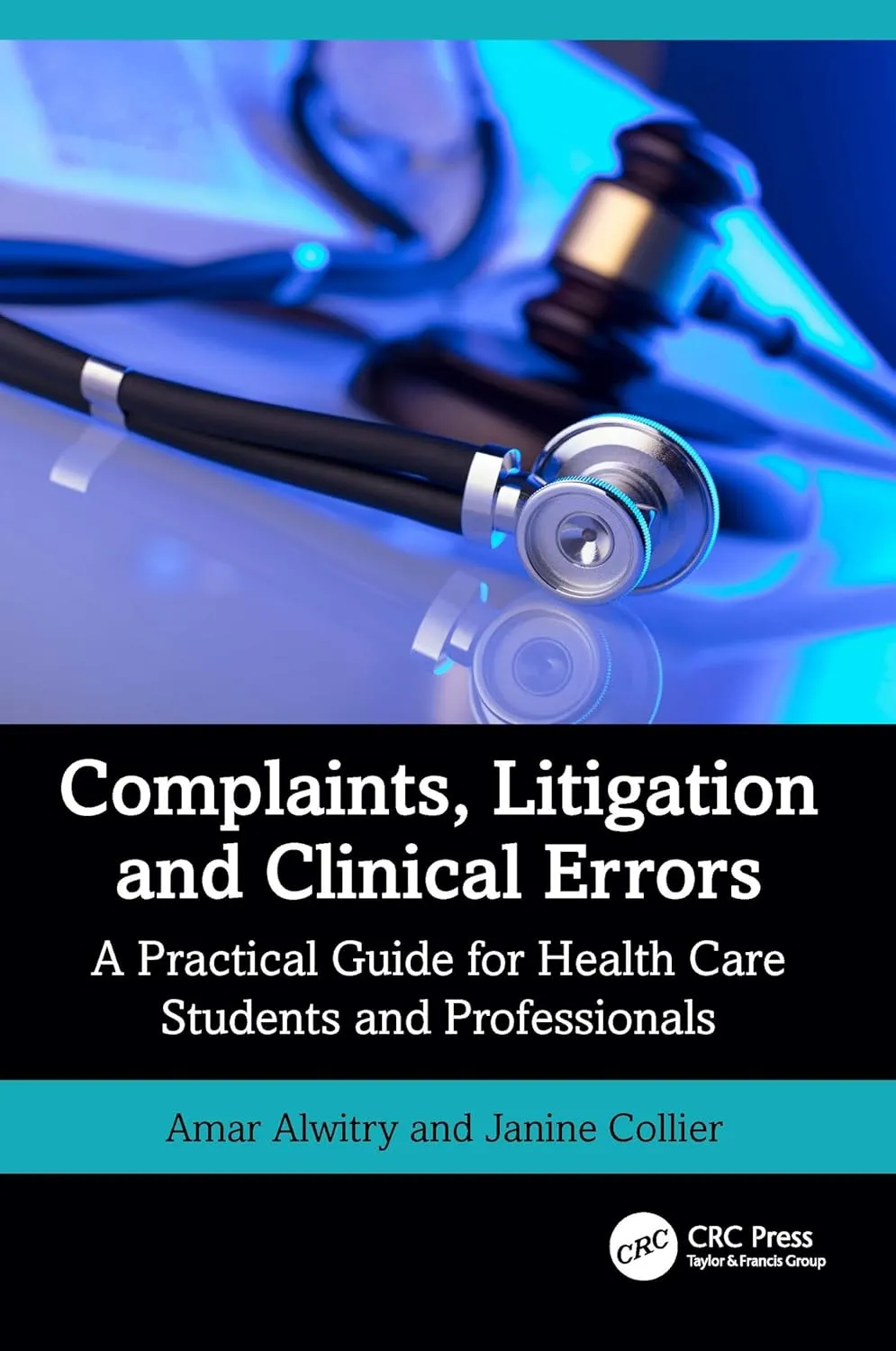 Complaints Litigation and Clinical Errors A Practical Guide For Health Care Students and Professionals | Paperback