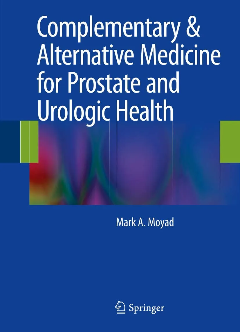 Complementary and Alternative Medicine for Prostate and Urologic Health | Hardcover