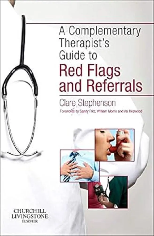 The Complementary Therapist's Guide to Red Flags and Feferrals | Paperback