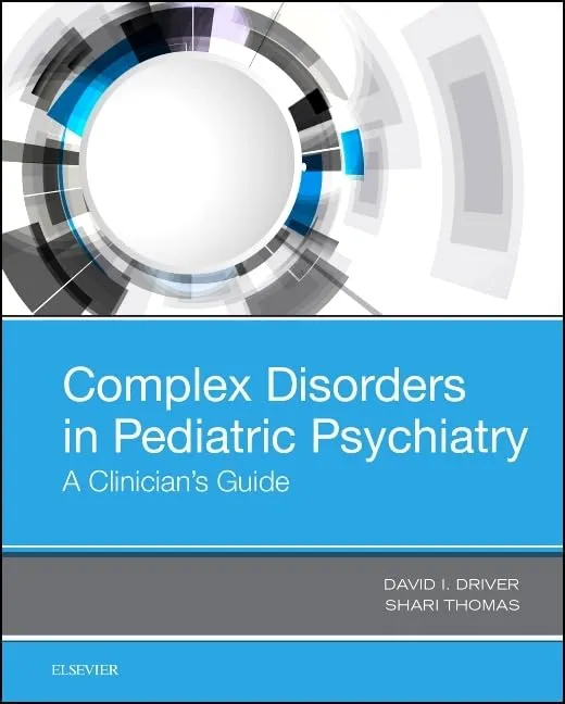 Complex Disorders in Pediatric Psychiatry A Clinician's Guide | Hardcover