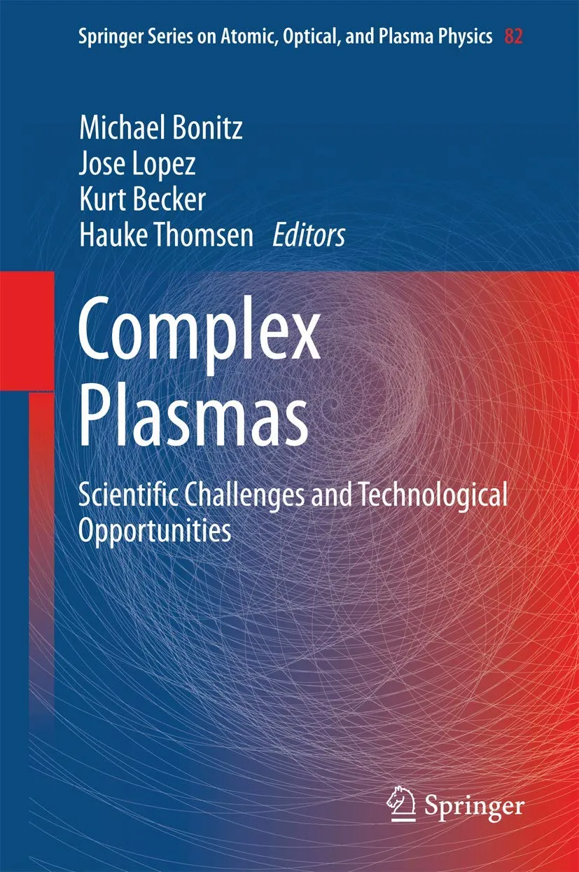 Complex Plasmas Scientific Challenges and Technological Opportunities | Hardcover