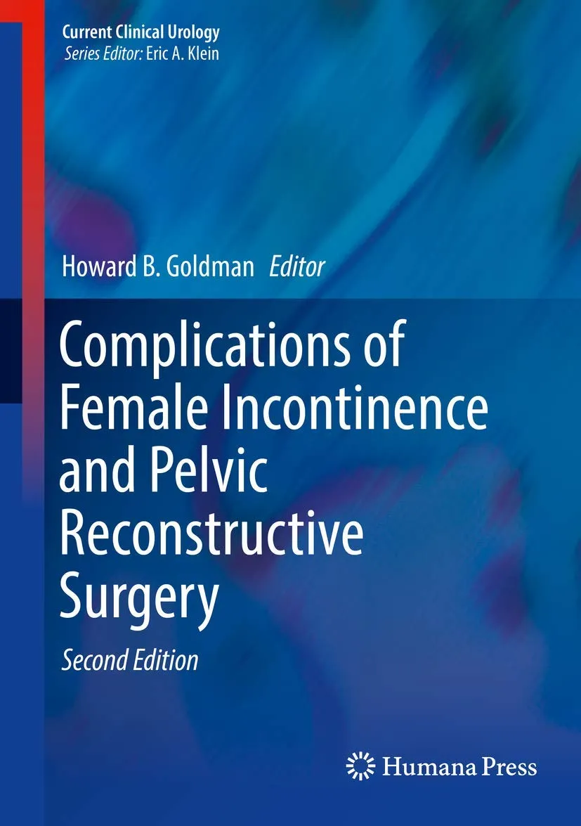 Complications of Female Incontinence and Pelvic Reconstructive Surgery | 2nd Edition | Hardcover