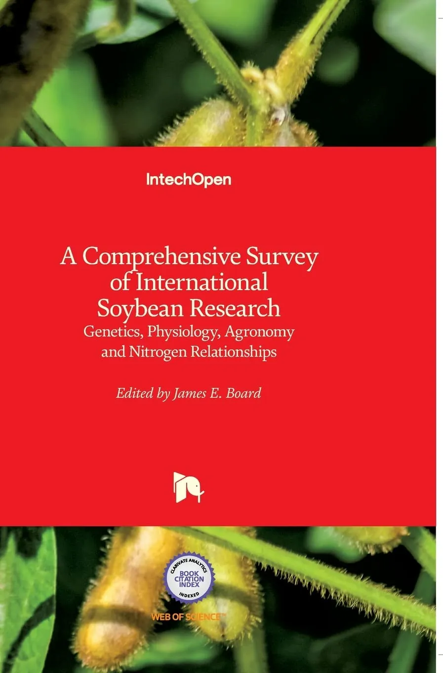 A Comprehensice Survey of International Soybean Research-Genetics | Physiology | Agronomy and Nitrogen Relationships | Hardcover