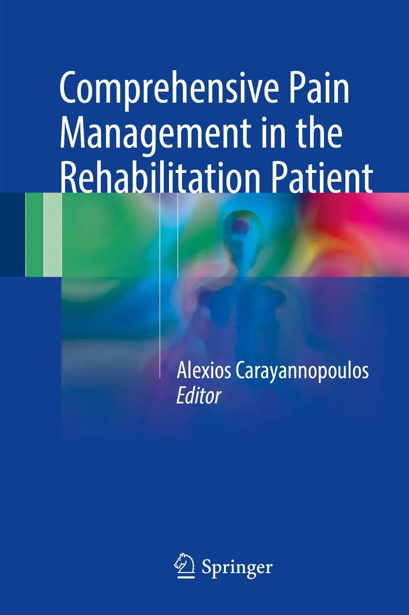 Comprehensive Pain Management in the Rehabilitation Patient | Hardcover