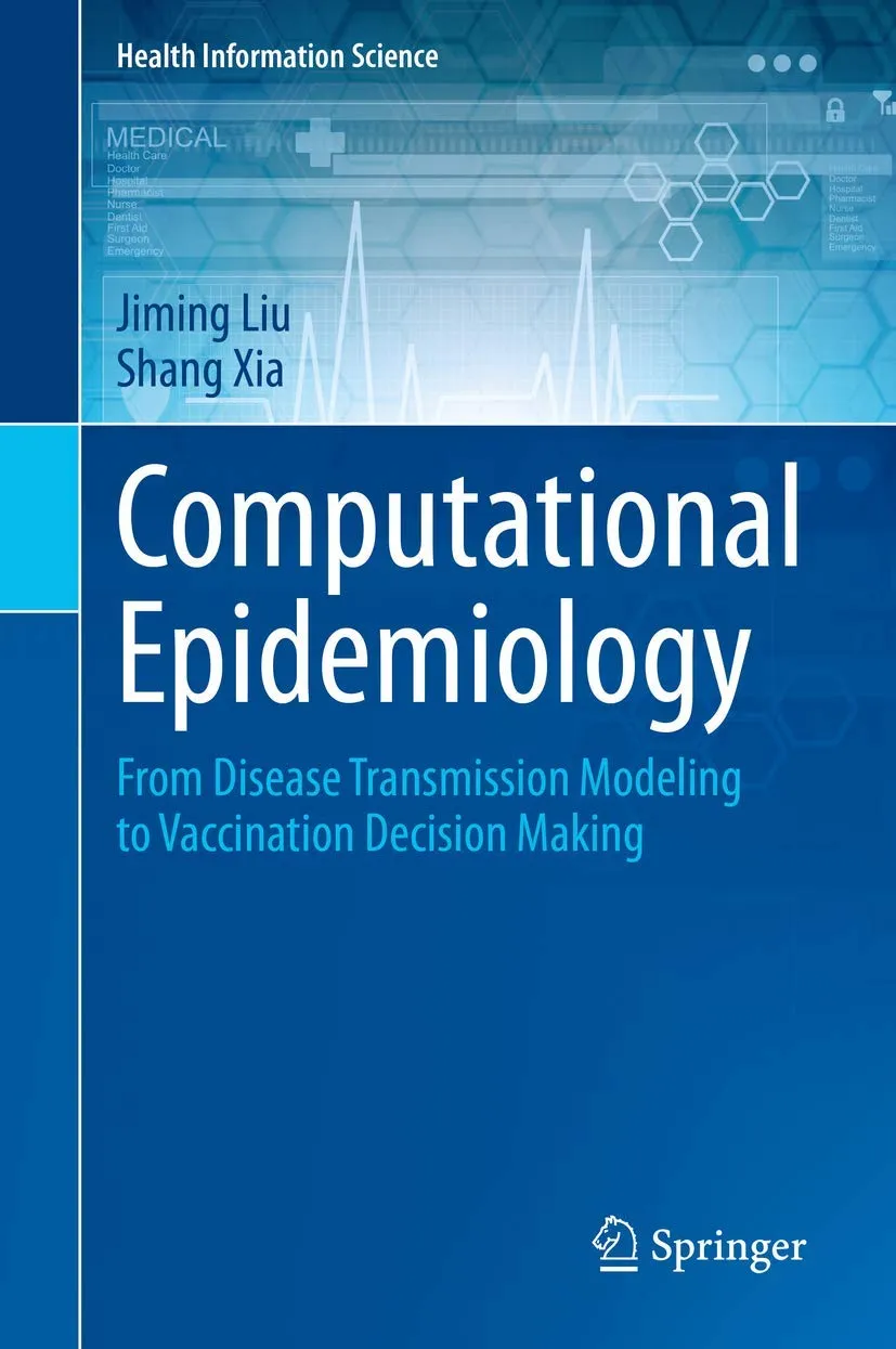 Computational Epidemiology From Disease Transmission Modeling To Vaccination Decision Making | Hardcover