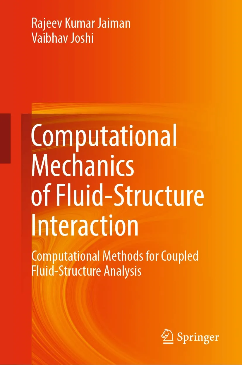 Computational Mechanics Of Fluid Structure Interaction Computational Methods For Coupled Fluid Structure Analysis | Hardcover