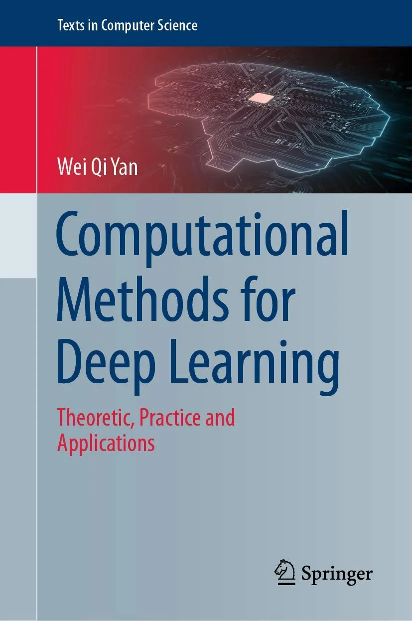 Computational Methods For Deep Learning Theoretic Practice And Applications | Hardcover