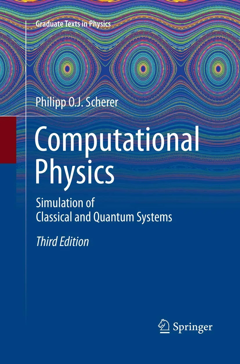 Computational Physics Simulation Of Classical And Quantum Systems Third Edition | Paperback