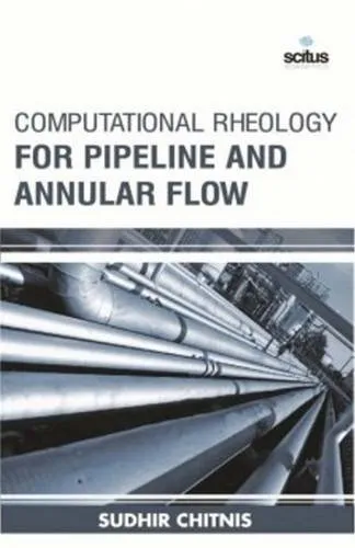 Computational Rheology for Pipeline and Annular Flow | Hardcover