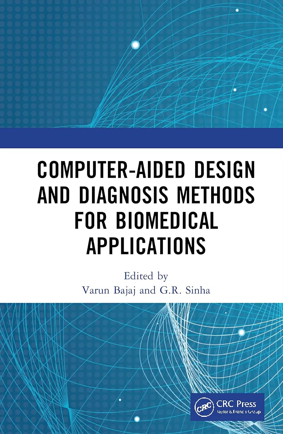 Computer Aided Design And Diagnosis Methods For Biomedical Applications | Hardcover