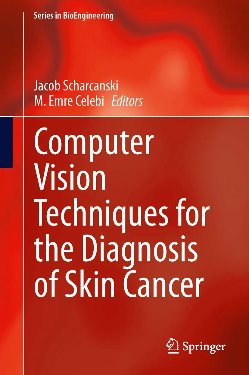 Computer Vision Techniques for the Diagnosis of Skin Cancer | Hardcover