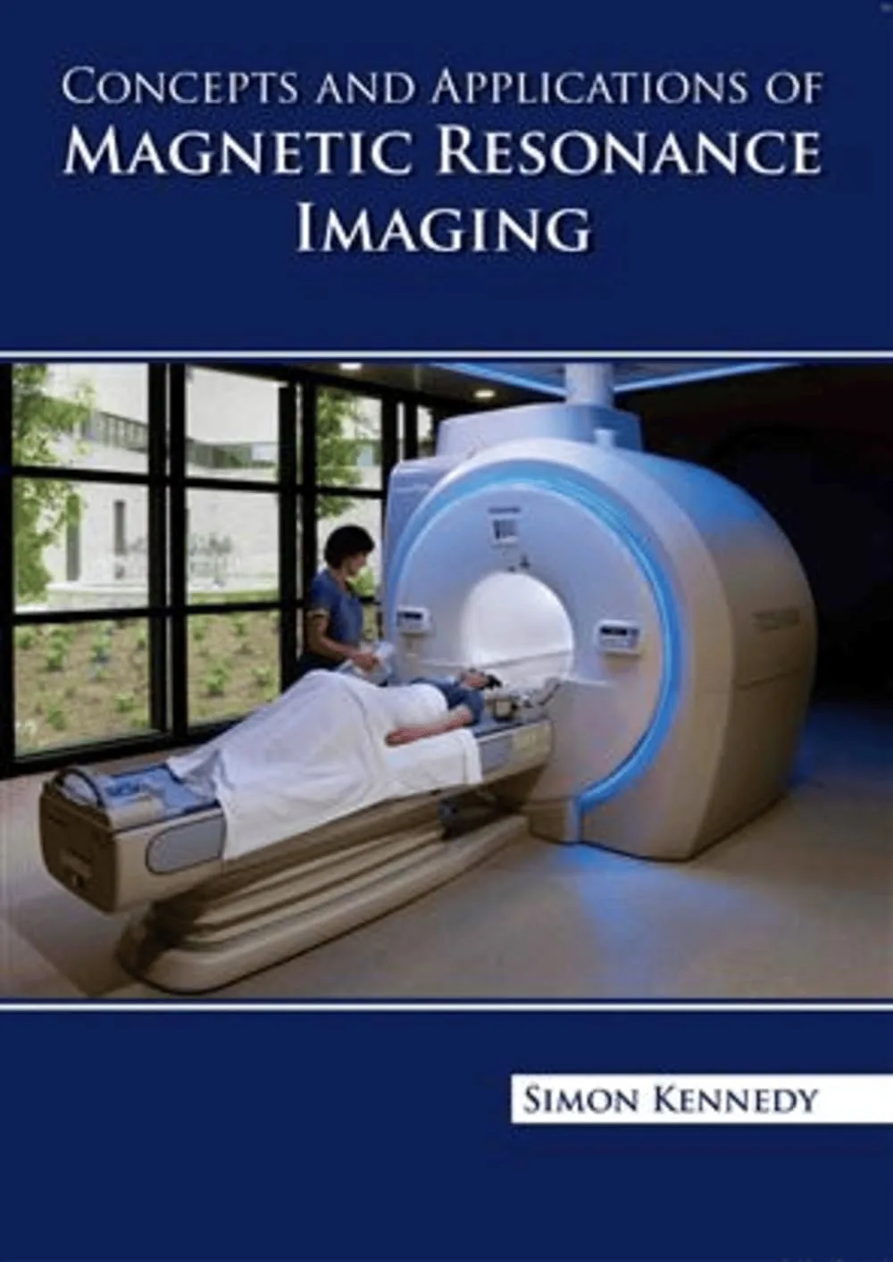 Concepts And Applications Of Magnetic Resonance Imaging | Hardcover
