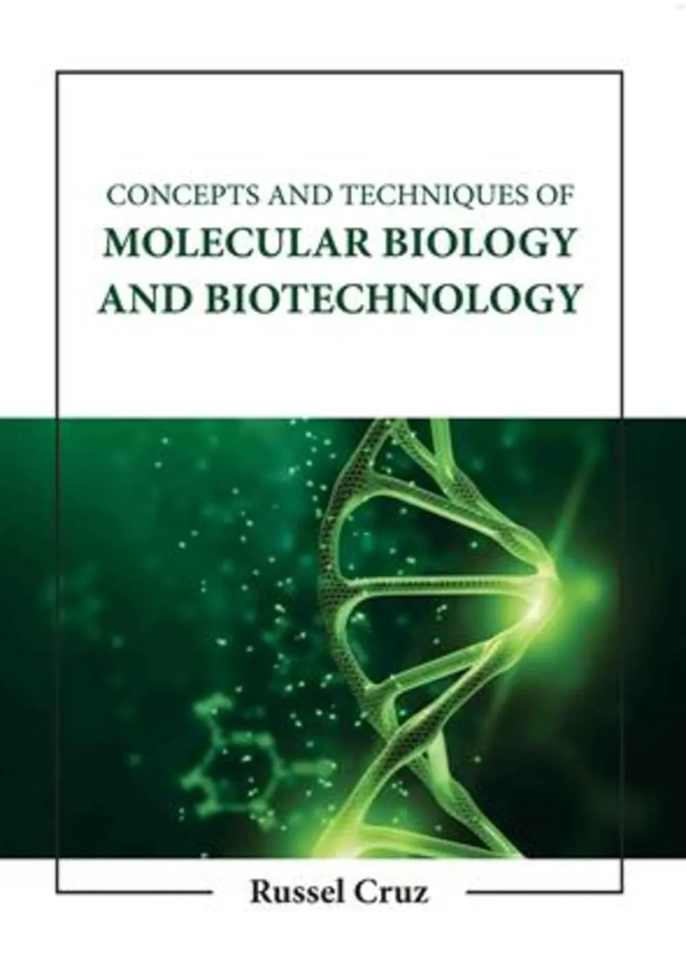 Concepts And Techniques Of Molecular Biology And Biotechnology | Hardcover